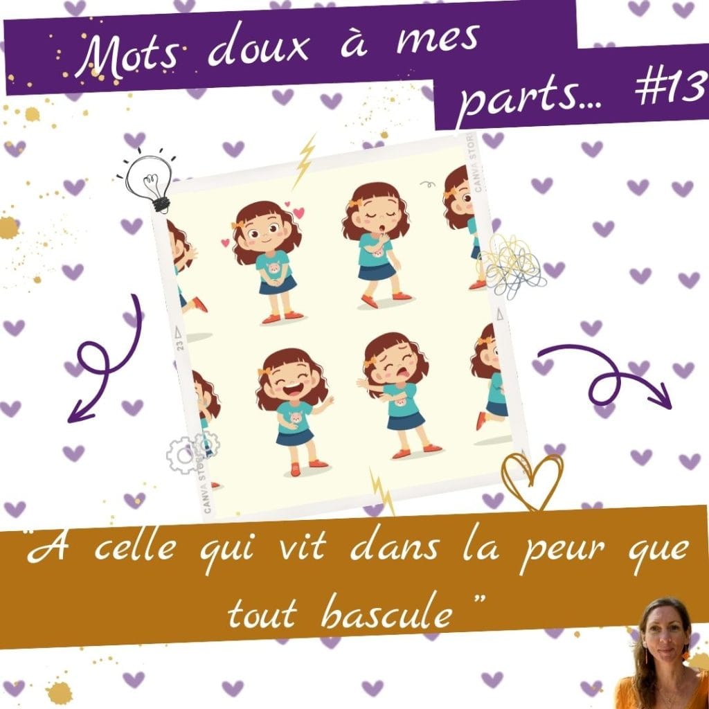 A celle qui vit dans la peur que tout bascule